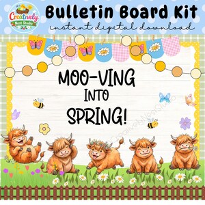 May include: A digital bulletin board kit with the text "Bulletin Board Kit" and "instant digital download". The design features cartoon cows, butterflies, bees, and the phrase "MOO-VING INTO SPRING!" in a playful font. The background is a mix of pastel colors.