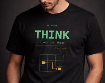 Introvert Shirt – Think Three Turns Ahead, Quiet Mode Tee, Analytical Mind, Overthinker Gift
