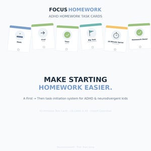May include: A set of six rectangular task cards with colored top borders, featuring icons and text including Math, First, Then, Big Task, 10-Minute Sprint, and Homework Done. The text FOCUS HOMEWORK ADHD HOMEWORK TASK CARDS and MAKE STARTING HOMEWORK EASIER is visible.
