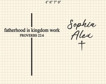 Personalisierte Vaterschaft ist Königreichsarbeit Stickdatei, Christian Dad Design, Bibel Vers Vaterschaft Stickdatei, Benutzerdefinierte Kindernamen