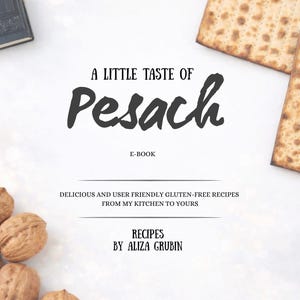 Könnte beinhalten: Ein E-Book-Cover mit dem Titel "A Little Taste of Pesach". Das Bild zeigt Matzen, Walnüsse und den Text "Köstliche und benutzerfreundliche glutenfreie Rezepte von meiner Küche zu Ihnen."
