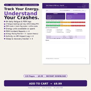May include: A white and purple printable journal page titled "Daily Fatigue & PEM Log - Day 001". The journal includes sections for tracking fatigue, symptoms, and energy levels. Text on the page reads "Track Your Energy. Understand Your Crashes."