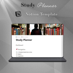 May include: A laptop displays a "Study Planner" Notion template. The screen shows a dashboard with navigation, template guide, subjects, and assignments. The background image is a person in a library. The text "Study Planner" and "Notion Template" are at the top.