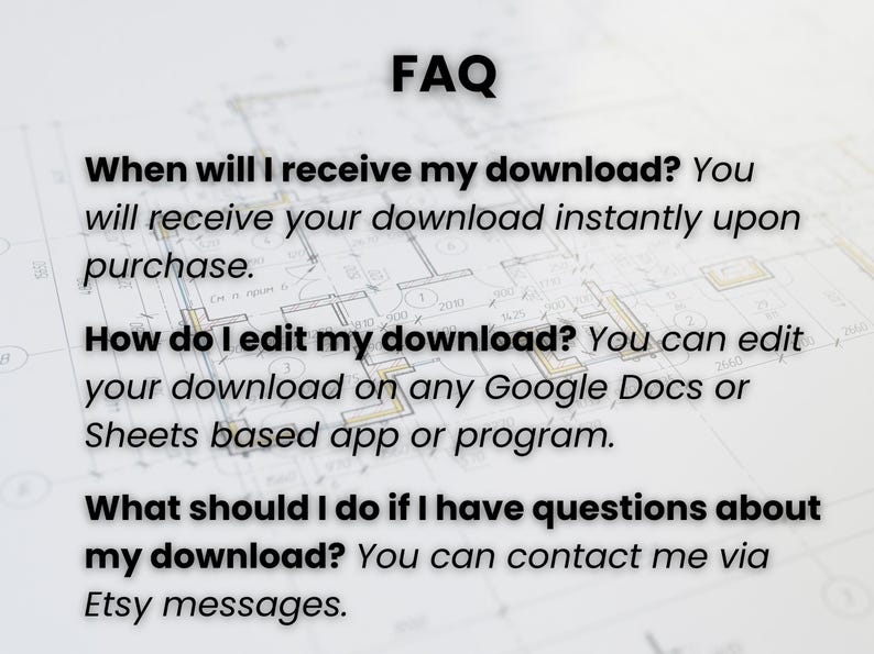 May include: Image with the title "FAQ" and three questions with answers. The first question is about when the download will be received. The second question is about how to edit the download. The third question is about what to do if there are questions.