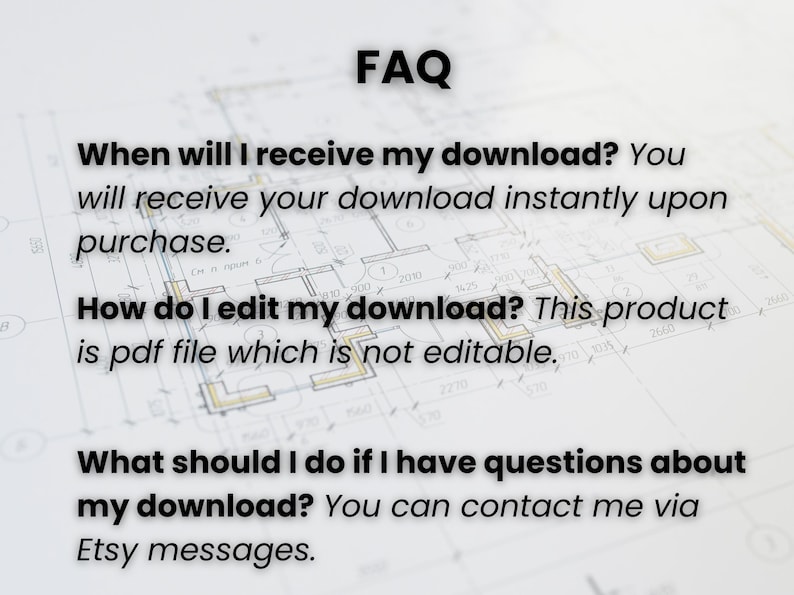 May include: Image of a FAQ document with text on a blueprint background. The text addresses questions about digital downloads, including when they are received, how to edit them, and how to get help.