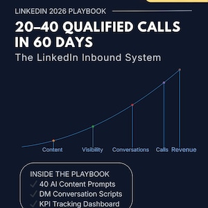 Può includere: Grafica blu scuro con il testo "LINKEDIN 2026 PLAYBOOK" e "20-40 QUALIFIED CALLS IN 60 DAYS". Include un grafico a linee che mostra la progressione dai contenuti alle entrate. L'immagine elenca anche "40 AI Content Prompts" e "DM Conversation Scripts".