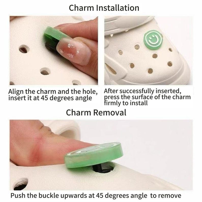 May include: Instructions for installing and removing charms from a white shoe. The guide shows how to align the charm, insert it at a 45-degree angle, and press to secure. Removal involves pushing the buckle upwards at a 45-degree angle. The text reads: Charm Installation and Charm Removal.