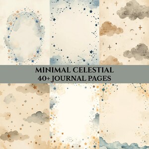 May include: A collection of celestial-themed journal pages with watercolor illustrations. The pages feature constellations, stars, and clouds in shades of blue, brown, and beige. The text "MINIMAL CELESTIAL 40+ JOURNAL PAGES" is displayed.