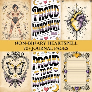 May include: A collection of journal pages with a vintage aesthetic. The pages feature illustrations of a tattooed person, a heart, a butterfly, and the text "PROUD NONBINARY" and "NON-BINARY HEARTSPELL 70+ JOURNAL PAGES".
