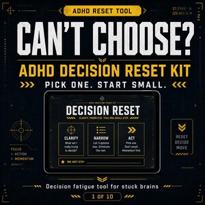 May include: A graphic with the text "CAN'T CHOOSE? ADHD DECISION RESET KIT." The image includes a tablet screen with the words "DECISION RESET" and instructions to clarify, narrow, and act. It also includes the text "Decision fatigue tool for stuck brains."