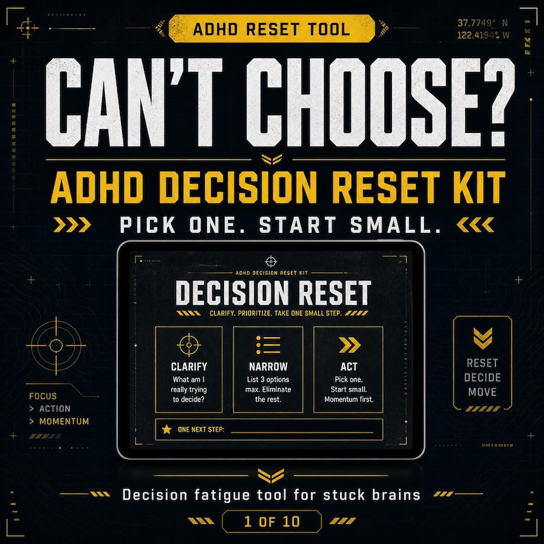 May include: A graphic with the text "CAN'T CHOOSE? ADHD DECISION RESET KIT." The image includes a tablet screen with the words "DECISION RESET" and instructions to clarify, narrow, and act. It also includes the text "Decision fatigue tool for stuck brains."