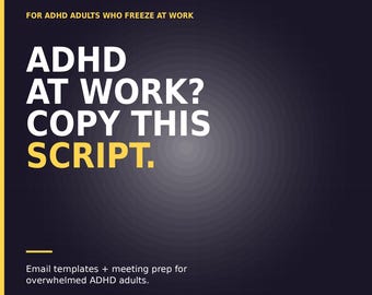 ADHD at Work Scripts | Workplace Email Templates | Manager Messages & Meeting Prep Worksheets PDF