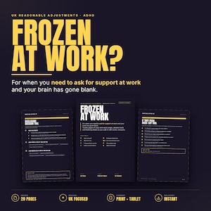 May include: A dark image with the text "FROZEN AT WORK?" in yellow. The text below reads "For when you need to ask for support at work and your brain has gone blank." Three documents are shown.