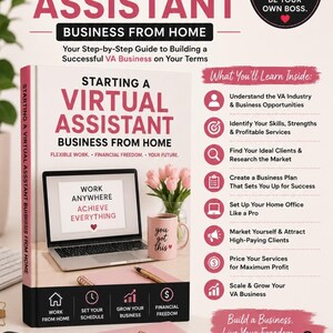 May include: A digital guide titled Starting a Virtual Assistant Business From Home, featuring a laptop, pink mug, and notebook. The cover displays text about building a business, while the right side lists learning modules and icons for VA success.