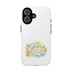 Grace Over Grind Phone Case | Faith-Inspired Island Christian Design