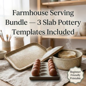 May include: A Farmhouse Serving Bundle featuring 3 slab pottery templates. The set includes a rectangular tray, a lidded round container with stacked tortillas, and an egg holder with ten brown eggs. A label reads Beginner Friendly Printable.