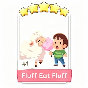 May include: A rectangular game card featuring five yellow stars at the top, a white sheep eating pink candy floss, and a cartoon character in a green striped shirt. The card displays the text +1 and the title Fluff Eat Fluff in a pink banner.