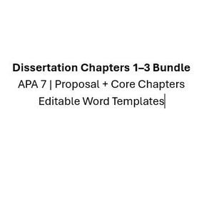 May include: White background with black text: "Dissertation Chapters 1-3 Bundle", "APA 7 | Proposal + Core Chapters", and "Editable Word Templates". The text is centered and in a sans-serif font.