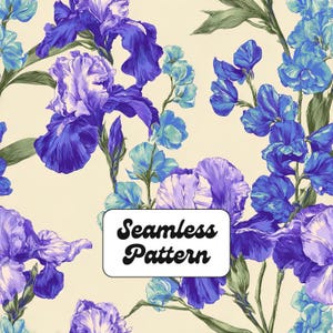 May include: A seamless pattern featuring detailed illustrations of purple and blue iris flowers with green stems and leaves on a cream background. A white rectangular label in the center displays the black text Seamless Pattern.