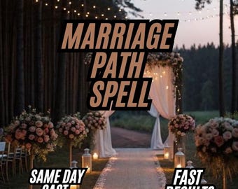 Marriage Path Spell, Commitment Ritual, Love Manifestation, Wedding Energy ,Same Day Cast(Digital Download)