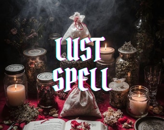 Lust Spell, Ignite Passion and Desire Instantly, Powerful Attraction and Erotic Energy Manifestation Ritual, Same Day Cast