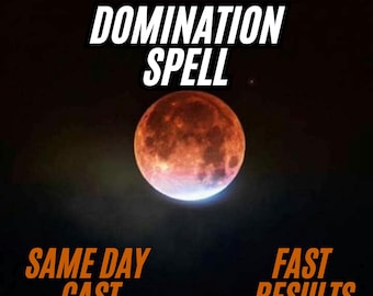 Domination Spell, Influence Decisions and Gain Control, Powerful Mind and Manifestation Ritual, Same Day Cast