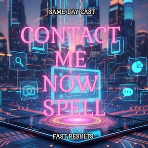 Könnte beinhalten: Digitales Kunstwerk mit den Worten "CONTACT ME NOW SPELL" in pinkfarbenem Neon über einer futuristischen Stadtlandschaft. Das Bild enthält Symbole für Kommunikation und Technologie sowie die Sätze "SAME DAY CAST" und "FAST RESULTS".