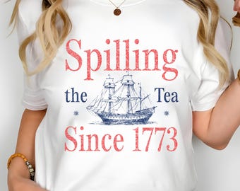 Camiseta Comfort Colors Spilling the Tea Since 1773, Camiseta patriótica divertida, Camiseta del 4 de julio, Regalo para el Boston Tea Party, Camiseta de celebración de EE. UU.