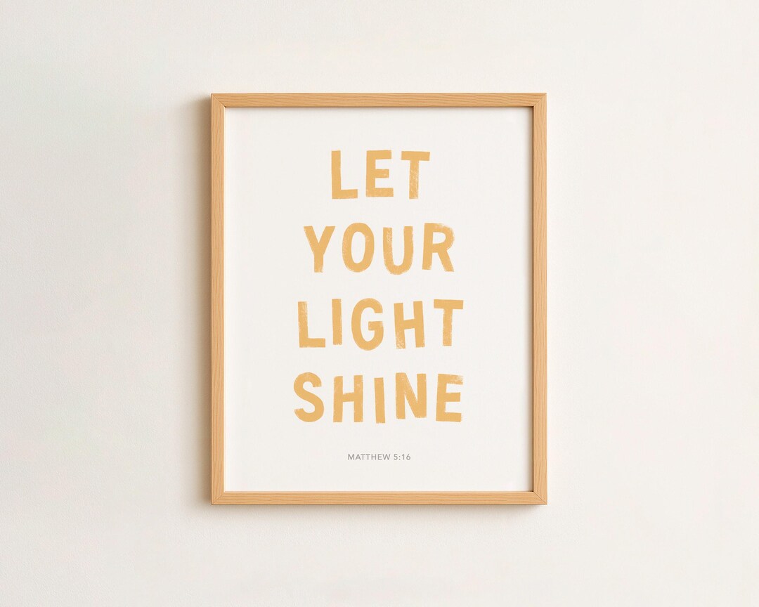 Let Your Light Shine Print | Matthew 5:16 Bible Verse Typography ...