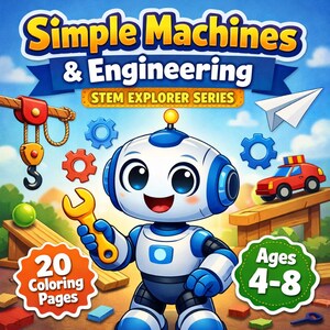 Simple Machines Coloring Book for Kids Ages 4-8 – Engineering Activity Workbook (PDF Download)