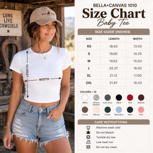 May include: A woman wearing a white baby tee and denim shorts. The image includes a size chart with measurements in inches and a color chart. The shirt is from Bella+Canvas 1010. The care instructions are also shown.