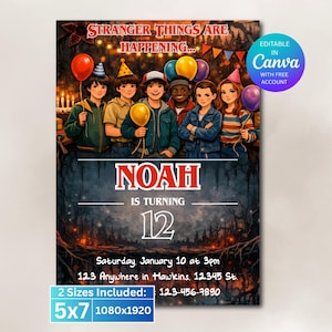 May include: A digitally illustrated birthday party invitation featuring characters from the show "Stranger Things." The invitation includes the text "Stranger Things Are Happening..." and "Noah is turning 12." The invitation is editable in Canva.