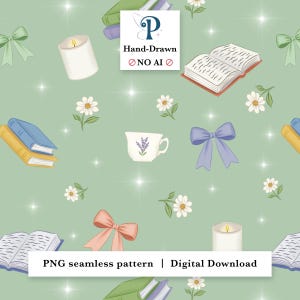 May include: A seamless pattern featuring hand-drawn illustrations of books, teacups, candles, bows, and daisies on a light green background. The pattern includes the text "PNG seamless pattern | Digital Download".
