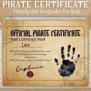 May include: A beige parchment-style certificate titled Official Pirate Certificate with black text, a black handprint, a red wax seal graphic, and a faint compass background. The document includes the name Leo and the word Captain in script.