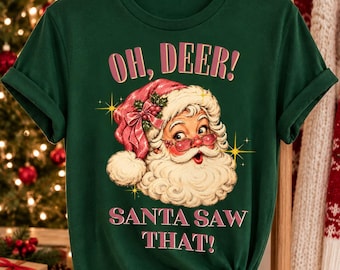Oh Deer Santa Saw That PNG, Funny Christmas Santa Design, Retro Vintage Santa PNG, Christmas Shirt & Sweatshirt Print, Digital Download