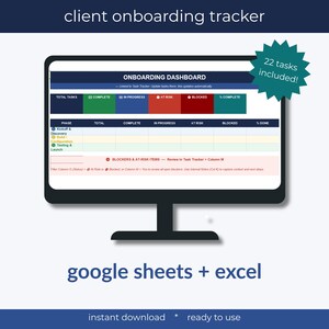 May include: A computer monitor displaying a client onboarding tracker. The screen shows a dashboard with sections for total tasks, complete, in progress, at risk, and blocked. Text on the screen includes "Onboarding Dashboard" and "google sheets + excel". A teal starburst graphic reads "22 tasks included!"