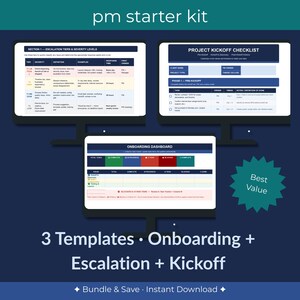 May include: A digital product bundle featuring three project management templates: an escalation matrix, a project kickoff checklist, and an onboarding dashboard. The templates are displayed on computer screens with a dark blue background. Text includes "pm starter kit" and "Best Value."