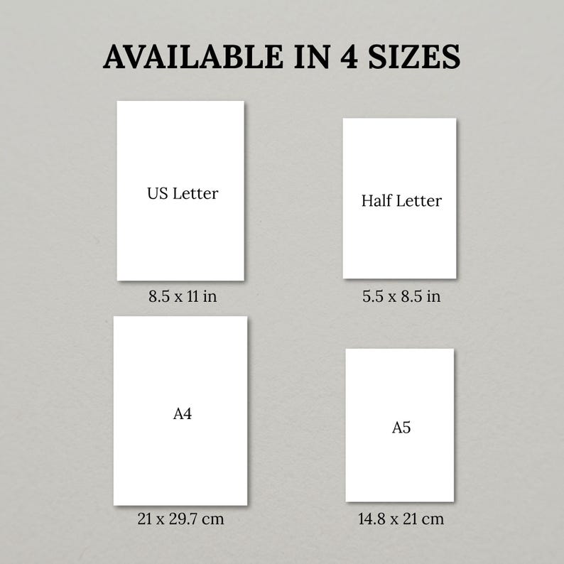 May include: A graphic displaying four white rectangular paper sizes with black text. The labels read US Letter 8.5 x 11 in, Half Letter 5.5 x 8.5 in, A4 21 x 29.7 cm, and A5 14.8 x 21 cm. The top heading states AVAILABLE IN 4 SIZES in black text.
