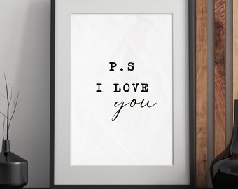 Typewriter Quote Print: P.S I Love you (Instant Download)