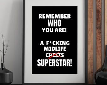 Midlife Crisis Superstar Print: monochrome black white Quote Art (Instant Download)