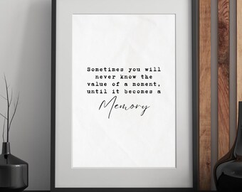 Moments become memories Typewriter Quote Print (Instant Download)