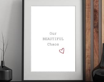 Our Chaos Quote Print: Black White Wall Art (Instant Download)
