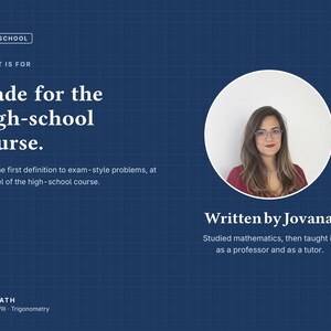 May include: A dark blue educational graphic titled High School, Made for the high-school course. It features a circular portrait of a woman, the text Written by Jovana, and the label Ace Math Volume VIII - Trigonometry on a grid background.
