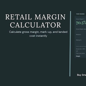 May include: A dark teal graphic with the text "RETAIL MARGIN CALCULATOR" and "Calculate gross margin, mark-up, and landed cost instantly." A sidebar displays margin percentages and values. The phrase "Buy Smart, Sell Well" is at the bottom.