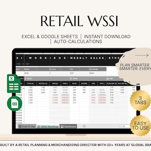 May include: A laptop screen shows a spreadsheet with financial data, including sales figures and budget information. The text "RETAIL WSSI" is at the top, with "EXCEL & GOOGLE SHEETS" and "INSTANT DOWNLOAD" below. The image also includes the text "PLAN SMARTER. TRADE SMARTER. EVERY WEEK."
