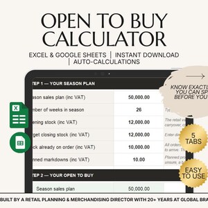 May include: A digital calculator interface with the text "OPEN TO BUY CALCULATOR" and "EXCEL & GOOGLE SHEETS | INSTANT DOWNLOAD | AUTO-CALCULATIONS." The screen displays financial data, with callouts reading "KNOW EXACTLY WHAT YOU CAN SPEND - BEFORE YOU ORDER," "5 TABS," and "EASY TO USE."