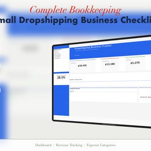 May include: A digital dashboard displaying financial data for a small dropshipping business. The screen shows revenue, expenses, and other key metrics. Text includes "Complete Bookkeeping" and "Small Dropshipping Business Checklist."