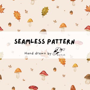 Può includere: Un motivo senza giunture con illustrazioni disegnate a mano di vari funghi, ghiande e foglie autunnali in tonalità di rosso, arancione, marrone e giallo su uno sfondo beige chiaro. Il testo SEAMLESS PATTERN Hand drawn by KoiLab è centrato.