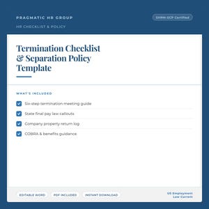 May include: A blue and white document titled "Termination Checklist & Separation Policy Template." The document includes a list of included items such as a six-step termination meeting guide and COBRA & benefits guidance. The document is labeled "SHRM-SCP Certified."
