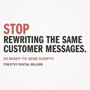 Può includere: Sfondo bianco con testo rosso e nero. Il testo recita: STOP REWRITING THE SAME CUSTOMER MESSAGES. 20 SCRIPT PRONTI PER L'INVIO PER I VENDITORI DIGITALI ETSY. Questa immagine è per i venditori digitali Etsy.
